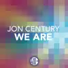 Jon Century - We Are - EP